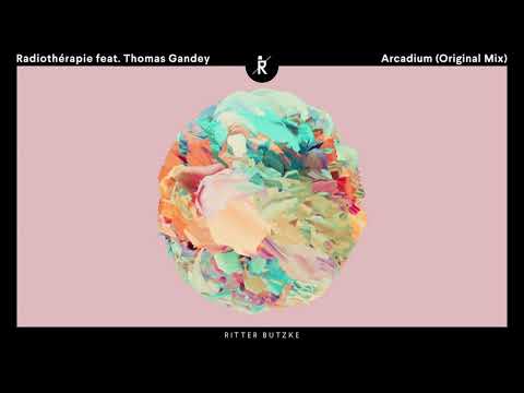 Radiothérapie feat. Thomas Gandey - Arcadium [Ritter Butzke Records]