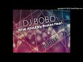 DJ BOBO - What About My Broken Heart 2021 (Bartee rmx)