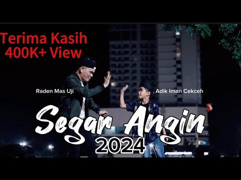 Segar Angin 2024 || Lamo Tok Turun Ke Basa || Lagu Viral Tiktok || Raden Mas Uji ft Adik Iman Cekceh