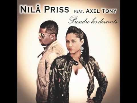 Nilâ Priss Feat Axel Tony - Prendre les devants