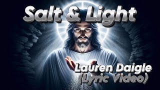 Lauren Daigle   Salt &amp; Light (Lyric Video) #faith #jesuschrist #lyricvideo #worshipsongs