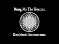 Bring Me The Horizon - Deathbeds (Instrumental ...