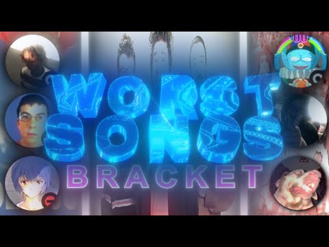 THE WORST SONGS OF ALL TIME BRACKET