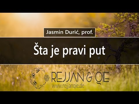 Šta je pravi put - Jasmin Durić, prof.