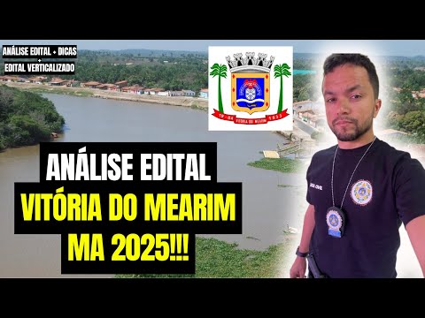 Análise do Edital GUARDA MUNICIPAL - GM VITÓRIA DO MEARIM MA 2025