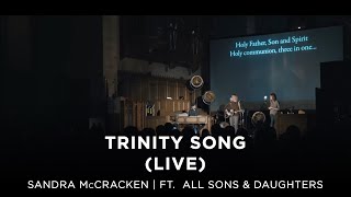 Trinity Song (Live) - Sandra McCracken feat. All Sons & Daughters