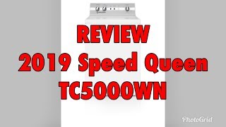 Review: 2019 Speed Queen Washer TC5000WN AWN632SP116TW01