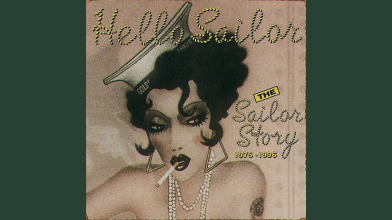 Hello Sailor - The Sailor Story 1975-1996 • CIB trailer
