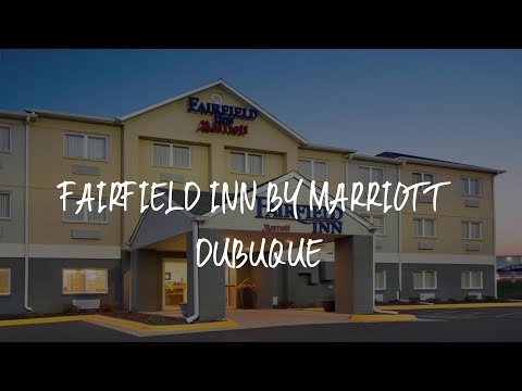 Fairfield Inn by Marriott Dubuque Review - Dubuque , United States of America