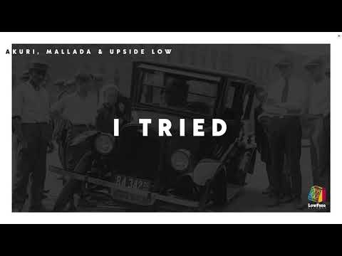 Akuri, Mallada, Upside Low - I Tried (Extended Mix)