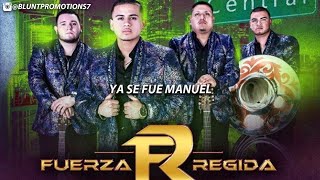 Fuerza Regida - Ya Se Fue Manuel (En Vivo 2018)