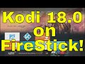 How To Install Kodi 18.0 on Firestick using Downloader How To Install Kodi 18.0 on Firestick using Downloader