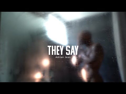 Adrian Jean - They Say (Official Music Video)