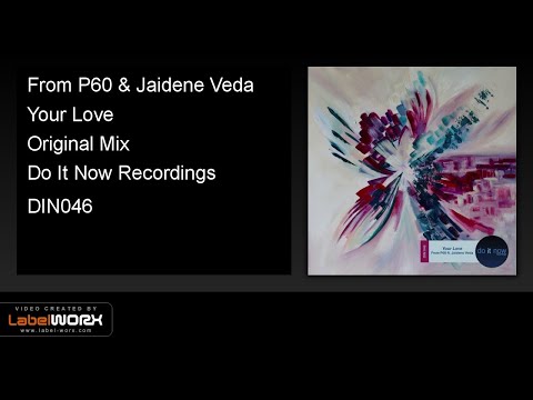 From P60 & Jaidene Veda - Your Love (Original Mix)