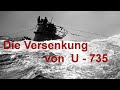 The Sinking Of U 735 A Contemporary Account Of The Sole Survivor 1944