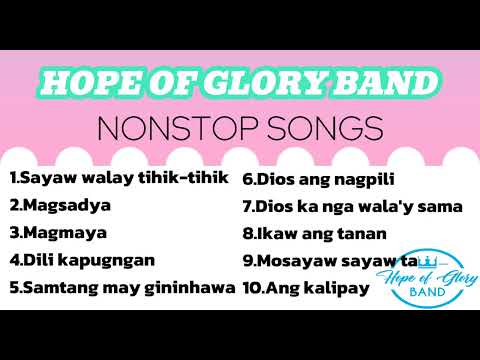 HOPE OF GLORY BAND NONSTOP SONGS Cebuano Christian Songs