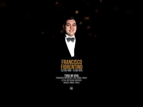 TODA MI VIDA - Francisco Florentino | Orq. Aníbal Troilo. A 119 años de su nacimiento #Tango #Troilo