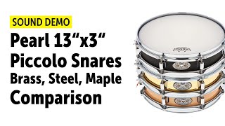 Video thumbnail for Comparison: Pearl 13x3 Piccolo Snares | Brass | Steel | Maple by Drums Bonedo