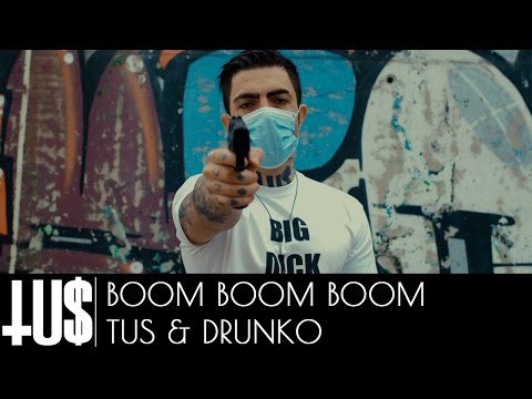 Tus & Drunko - Boom Boom Boom Prod. Άρχοντας - Official Video Clip