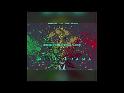 Reemus K Ft Dailey Bread & Justice - Weed Drama