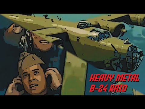 Unbroken B-24 raid, but it's Heavy Metal