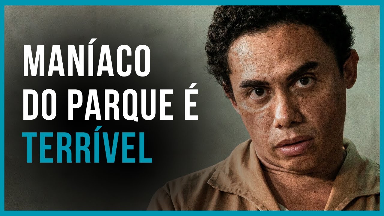 MANÍACO DO PARQUE | Crítica - As contradições no sensacionalismo