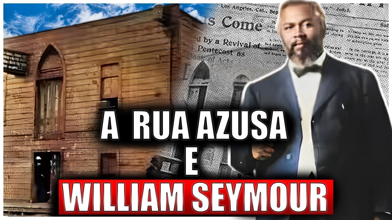 William Seymour E O Avivamento Da Rua Azusa