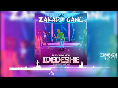 Zakado Ft Chibwiku x Poncho - Idedeshe [Audio] #ZedMusic Zambian Music 2021