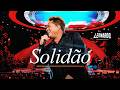 Leonardo - Solidão | DVD Uma História Sem Fim