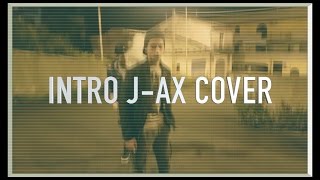 J-AX - INTRO - FEAT. BIANCA ATZEI (Cover)