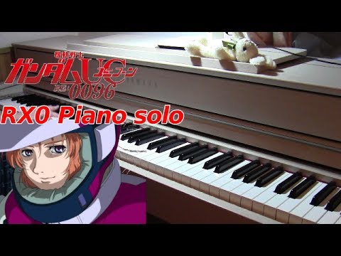 「RX-0」GUNDAM UC OST Sawano Hiroyuki 澤野弘之 ガンダムUC サントラ ピアノ piano Video