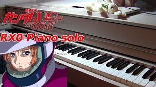 「RX-0」GUNDAM UC OST Sawano Hiroyuki 澤野弘之　ガンダムＵＣ　サントラ　ピアノ　piano