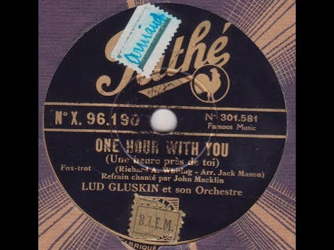 Lud Gluskin  " One hour with you "  1932
