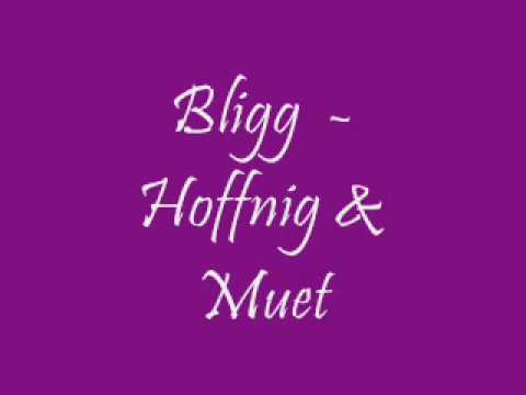 Bligg - Hoffnig & Muet