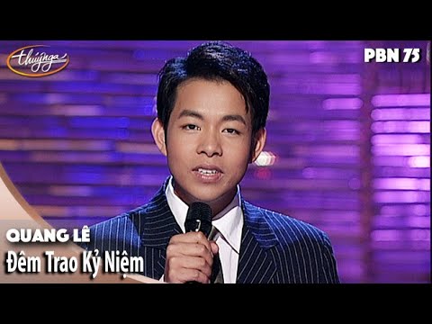 PBN 75 | Quang Lê - Đêm Trao Kỷ Niệm