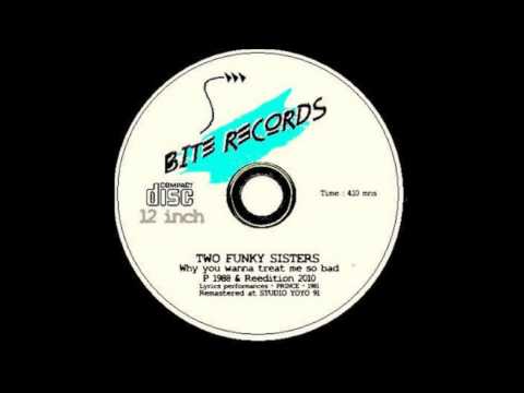 Two Funky Sisters _ why do you treat me so bad