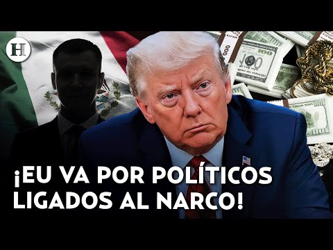 ¡Políticos mexicanos en la mira de Trump! EU pedirá la captura de narcopolíticos según el WSJ