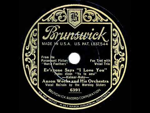 1932 Anson Weeks - Ev’ryone Says “I Love You” (Moreing Sisters, vocal)