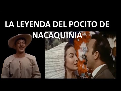 LA LEYENDA DEL POCITO DE NACAQUINIA..ES DE AQUI DE MISANTLA VERACRUZ,Y DONDE NACE LA CANCION.