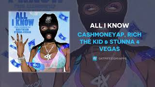 CashMoneyAp, Rich The Kid &amp; Stunna 4 Vegas - All I Know (AUDIO)