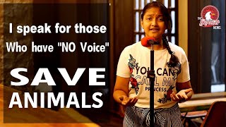 I speak for those Who have “ NO VOICE “  I SAVE ANIMAL I Poetry by Srishti Kucheria