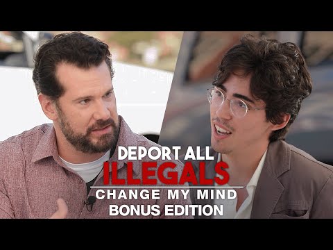 Deport All Illegals (Bonus Edition) | Change My Mind