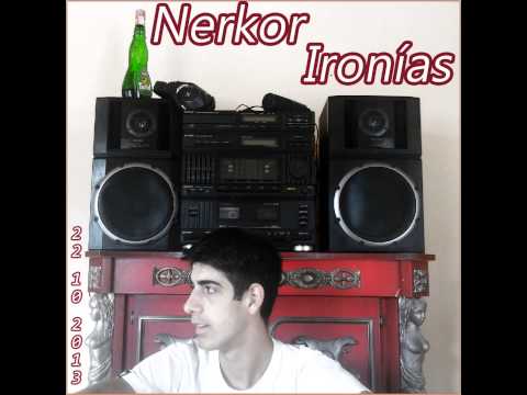 Nerkor - 5. Ironías [Ironías] + Letra