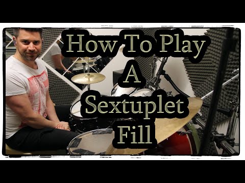 How To Play A Sextuplet Drum Fill Tutorial Lesson