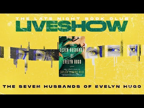 THE SEVEN HUSBANDS OF EVELYN HUGO| The Late Night Bookclub Live! ✨🔮