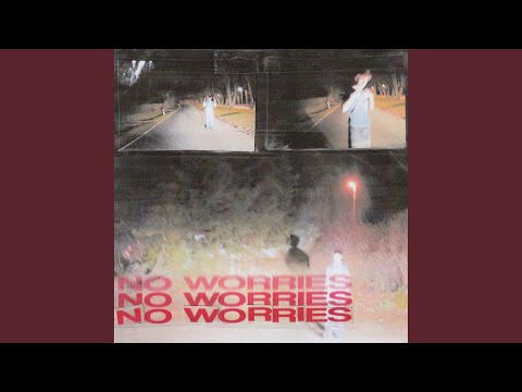 NO WORRIES
