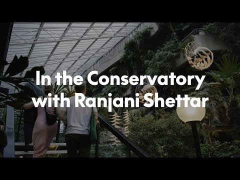 In the Conservatory with Ranjani Shettar