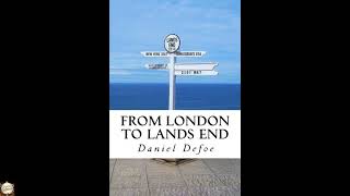 From London to Lands End: and two Letters from the Journey through England