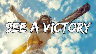 See A Victory (Lyrics) Top 100 Worship Songs Playlist ~ Worship in : 80s - 90s