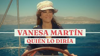 Vanesa Martín - Quién lo diría (Videoclip Oficial)